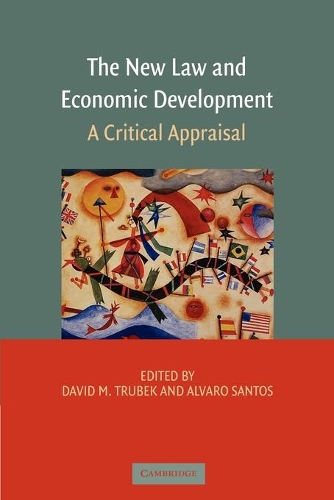 The New Law and Economic Development: A Critical Appraisal (Paperback)