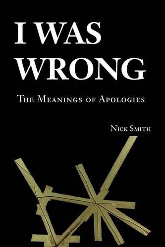 I Was Wrong: The Meanings of Apologies (Paperback)