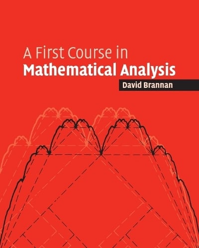 A First Course in Mathematical Analysis (Paperback)