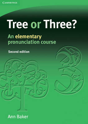 Tree or Three?: An Elementary Pronunciation Course - Tree or Three, Ship or Sheep (Paperback)