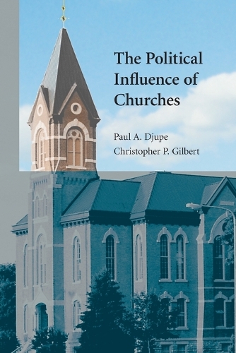 The Political Influence of Churches - Cambridge Studies in Social Theory, Religion and Politics (Paperback)