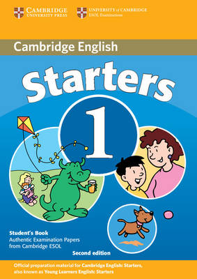 Cambridge Young Learners English Tests Starters 1 Students Book: Examination Papers from the University of Cambridge ESOL Examinations (Paperback)