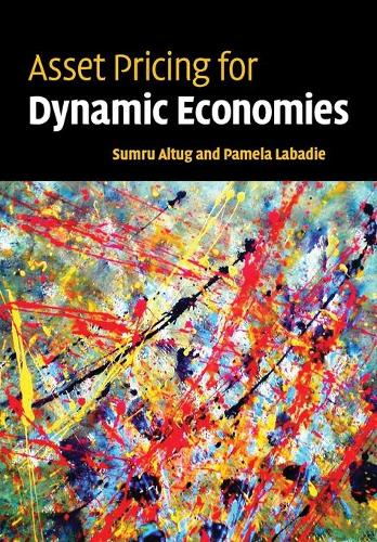 Asset Pricing for Dynamic Economies (Paperback)