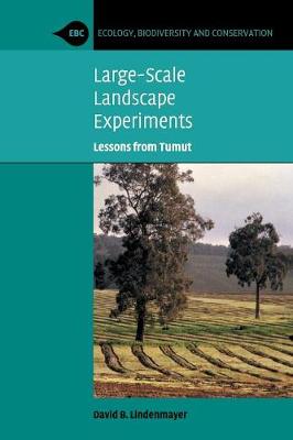 Large-Scale Landscape Experiments: Lessons from Tumut - Ecology, Biodiversity and Conservation (Paperback)