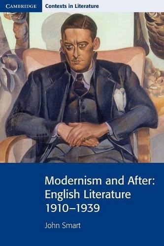 Modernism and After: English Literature 1910-1939 - Cambridge Contexts in Literature (Paperback)