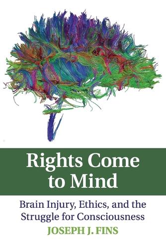 Rights Come to Mind: Brain Injury, Ethics, and the Struggle for Consciousness (Paperback)