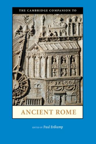 The Cambridge Companion to Ancient Rome - Cambridge Companions to the Ancient World (Paperback)
