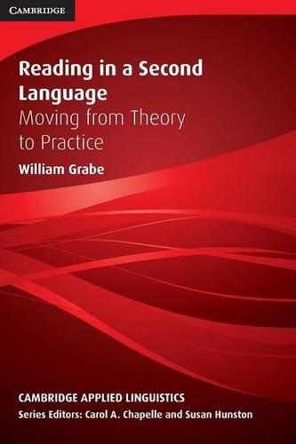 Reading in a Second Language: Moving from Theory to Practice - Cambridge Applied Linguistics (Paperback)