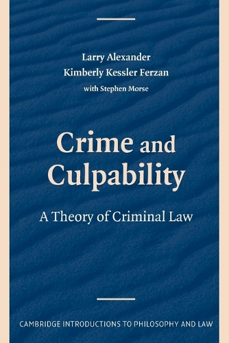 Cambridge Introductions to Philosophy and Law: Crime and Culpability: A Theory of Criminal Law (Paperback)