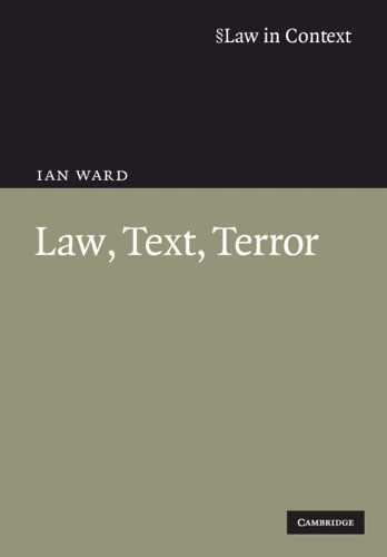 Law, Text, Terror by Ian Ward | Waterstones