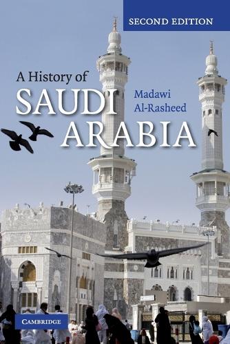 A History of Saudi Arabia - Madawi al-Rasheed