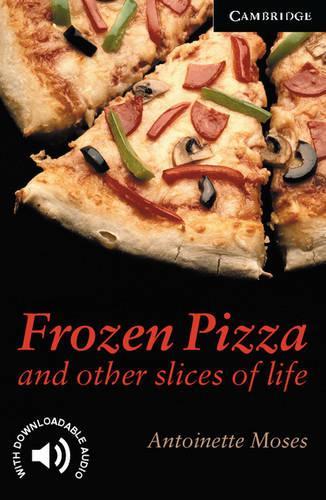 Frozen Pizza and Other Slices of Life Level 6 - Cambridge English Readers (Paperback)