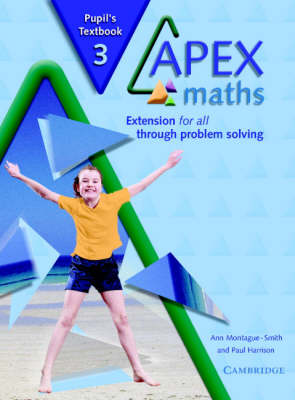 Apex Maths: Apex Maths 3 Pupil's Textbook: Extension for all through Problem Solving (Paperback)