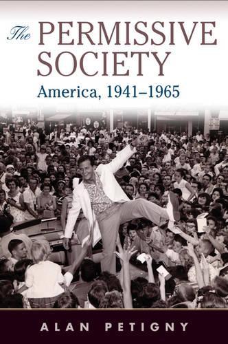 The Permissive Society: America, 1941-1965 (Paperback)