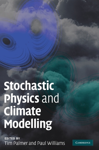 Stochastic Physics and Climate Modelling (Hardback)