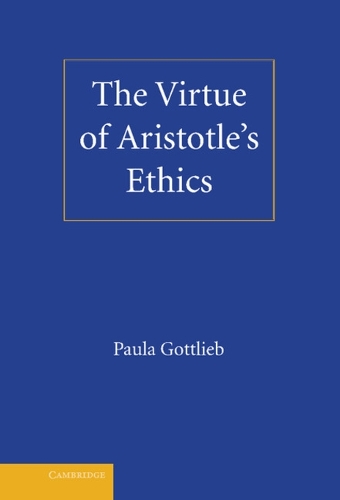 The Virtue of Aristotle's Ethics (Hardback)