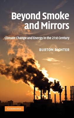 Cover Beyond Smoke and Mirrors: Climate Change and Energy in the 21st Century