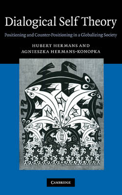 Dialogical Self Theory: Positioning and Counter-Positioning in a Globalizing Society (Hardback)