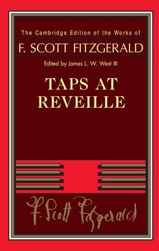 Taps at Reveille - The Cambridge Edition of the Works of F. Scott Fitzgerald (Hardback)