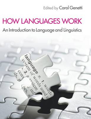 How Languages Work: An Introduction to Language and Linguistics (Hardback)