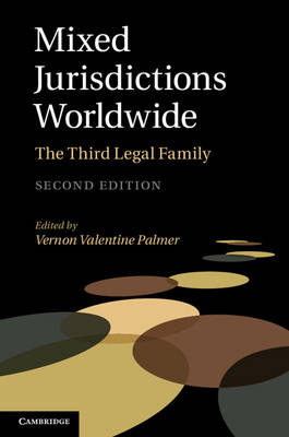 Mixed Jurisdictions Worldwide: The Third Legal Family (Hardback)
