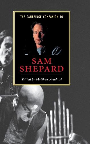 Cover Cambridge Companions to Literature: The Cambridge Companion to Sam Shepard