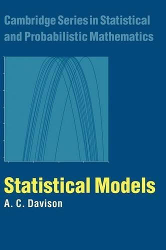Statistical Models - Cambridge Series in Statistical and Probabilistic Mathematics 11 (Hardback)