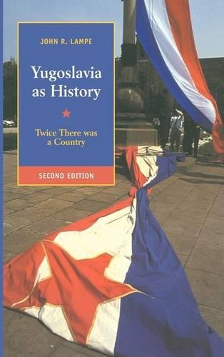 Yugoslavia as History: Twice There Was a Country (Hardback)