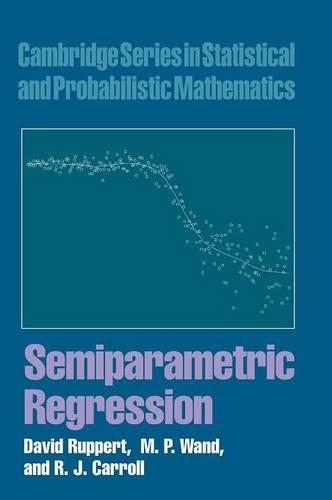 Cambridge Series in Statistical and Probabilistic Mathematics: Semiparametric Regression Series Number 12 (Hardback)
