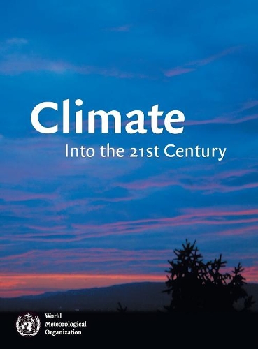 Climate: Into the 21st Century (Hardback)