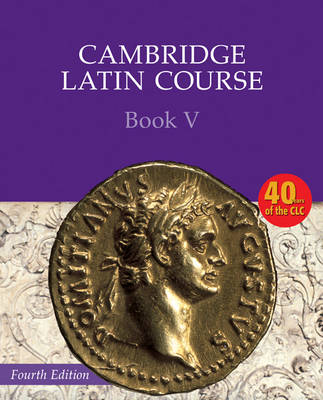 Cambridge Latin Course Book 5 Student's Book - Cambridge Latin Course (Paperback)