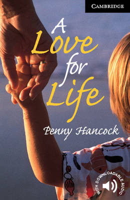 Cambridge English Readers: A Love for Life Level 6 (Paperback)