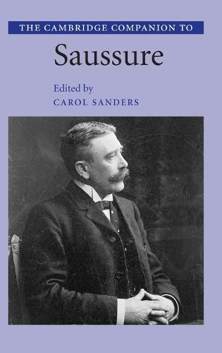 The Cambridge Companion to Saussure (Hardback)