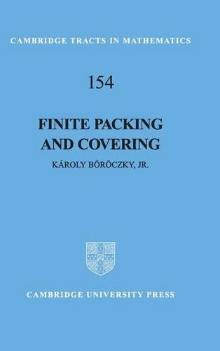 Finite Packing and Covering - Cambridge Tracts in Mathematics 154 (Hardback)