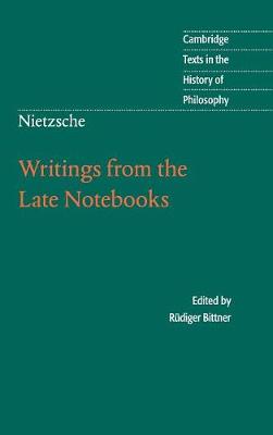 Cover Cambridge Texts in the History of Philosophy: Nietzsche: Writings from the Late Notebooks