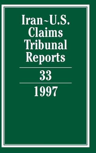 Iran-U.S. Claims Tribunal Reports: Volume 33 (Hardback)