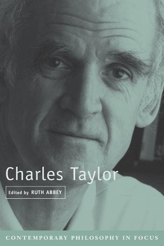 Charles Taylor - Contemporary Philosophy in Focus (Paperback)