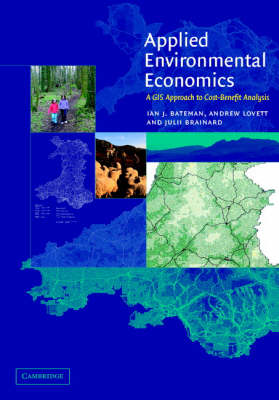 Applied Environmental Economics: A GIS Approach to Cost-benefit Analysis (Hardback)