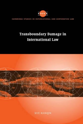 Transboundary Damage in International Law - Cambridge Studies in International and Comparative Law (Hardback)