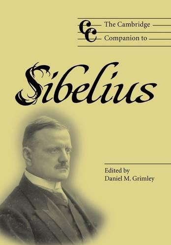 The Cambridge Companion to Sibelius - Cambridge Companions to Music (Hardback)