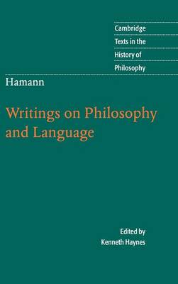 Hamann: Writings on Philosophy and Language - Cambridge Texts in the History of Philosophy (Hardback)
