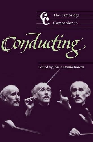 The Cambridge Companion to Conducting - Cambridge Companions to Music (Hardback)