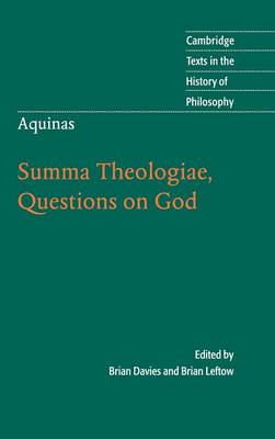 Aquinas: Summa Theologiae, Questions on God - Cambridge Texts in the History of Philosophy (Hardback)