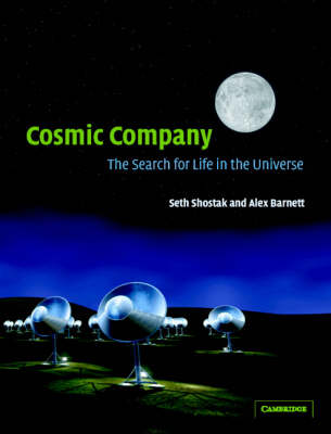 Cosmic Company: The Search for Life in the Universe (Hardback)