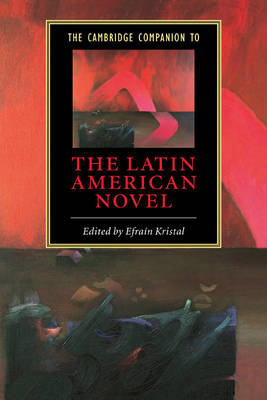 The Cambridge Companion to the Latin American Novel - Cambridge Companions to Literature (Hardback)