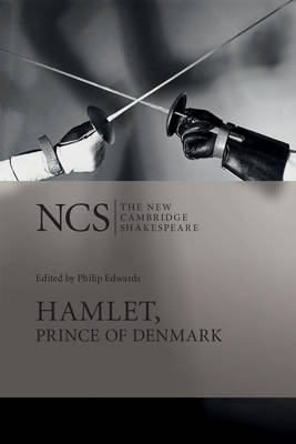 Hamlet, Prince of Denmark - The New Cambridge Shakespeare (Hardback)