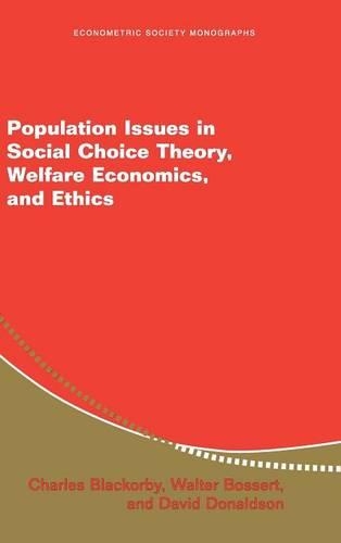Population Issues in Social Choice Theory, Welfare Economics, and Ethics - Econometric Society Monographs 39 (Hardback)