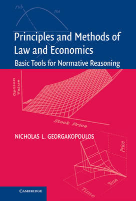 Principles and Methods of Law and Economics: Enhancing Normative Analysis (Hardback)