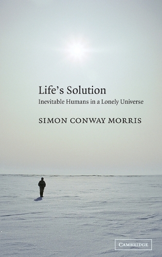 Life's Solution: Inevitable Humans in a Lonely Universe (Hardback)