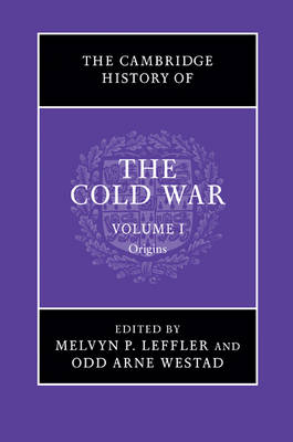 Cover The Cambridge History of the Cold War: v. 1: Origins, 1945-1962 - The Cambridge History of the Cold War